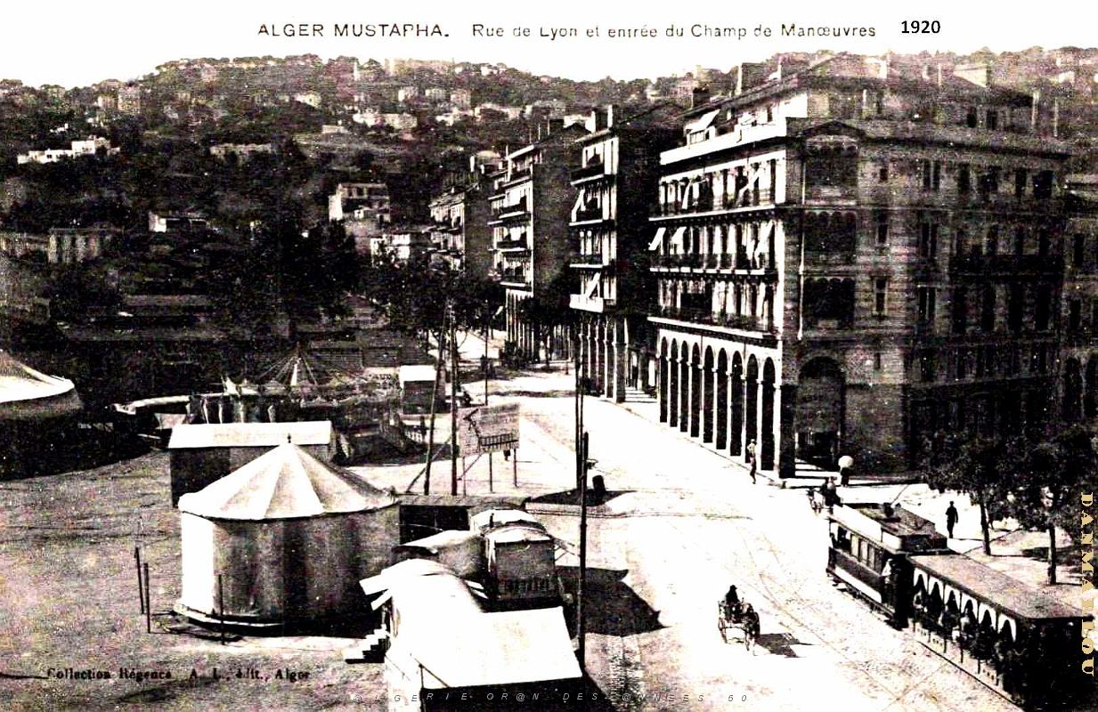 Alger - Mustapha - Rue de Lyon et Entree du Champ de Manoeuvres - 1920.jpg